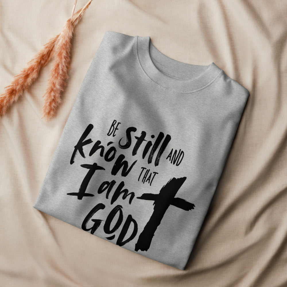 Be Still and Know Sweatshirt – Psalm 46:10 Christian Unisex Crewneck (FREE SHIPPING)