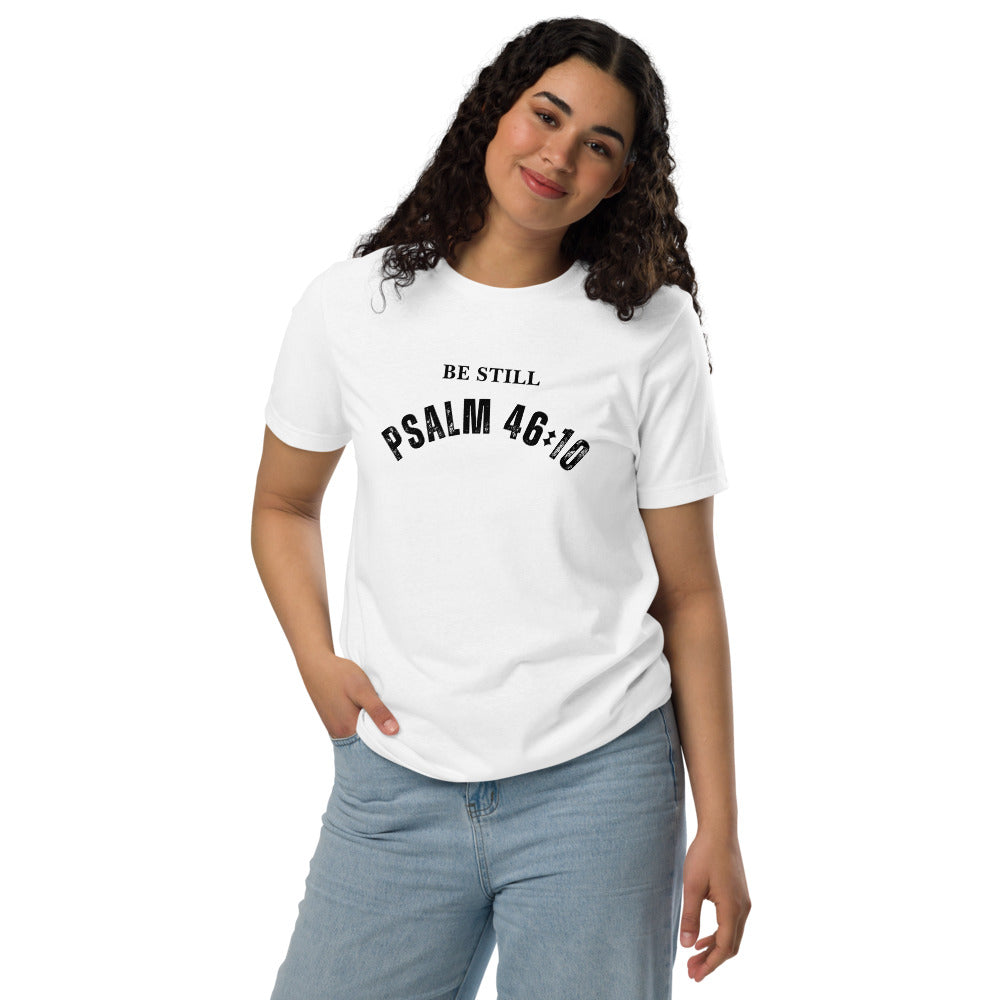 Be Still and Know T-Shirt - Plsalm 46:10 Christian Unisex Staple Eco T-shirt (FREE SHIPPING)
