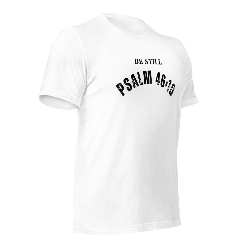 Be Still and Know T-Shirt - Plsalm 46:10 Christian Unisex Staple Eco T-shirt (FREE SHIPPING)